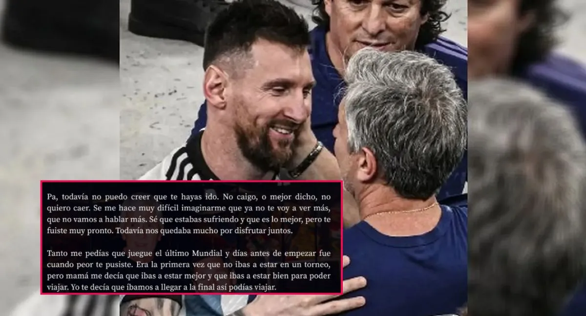 Lionel Messi y la carta para despedir a su padre que murió Las sentidas palabras de Lionel Messi a su padre en una carta: “No sé cómo seguir”